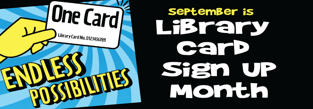 Library Card Sign Up Month